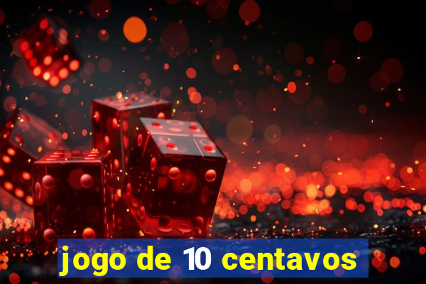 jogo de 10 centavos